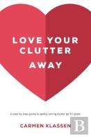 Love Your Clutter Away