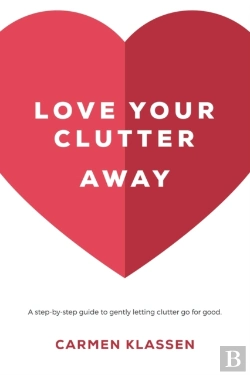 Bertrand.pt - Love Your Clutter Away
