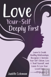 Love Your-Self Deeply First