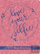 Love Your Selfie (Glitter Devotional)