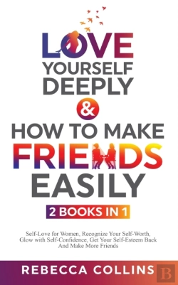 Bertrand.pt - Love Yourself Deeply & How To Make Friends Easily - 2 Books In 1