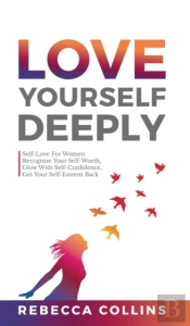 Love Yourself Deeply