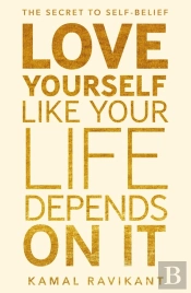 Love Yourself Like Your Life Depends On It