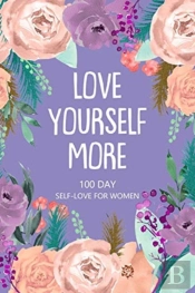 Love Yourself More 100 Day Self-Love For Women