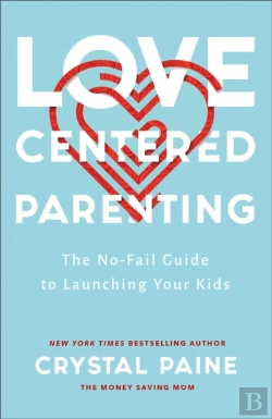 Bertrand.pt - Loveâ€“Centered Parenting Â€“ The Noâ€“Fail Guide To Launching Your Kids