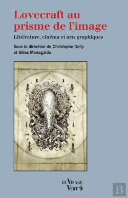 Bertrand.pt - Lovecraft Au Prisme De L'Image : Littérature, Cinéma Et Arts Graphiques