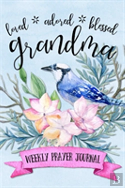 Bertrand.pt - Loved Adored Blessed Grandma Weekly Prayer Journal