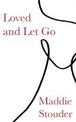 Loved And Let Go