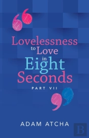 Lovelessness To Love In Eight Seconds