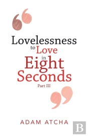 Lovelessness To Love In Eight Seconds