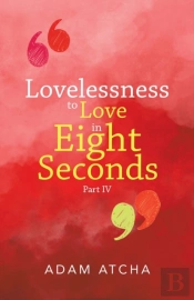 Lovelessness To Love In Eight Seconds