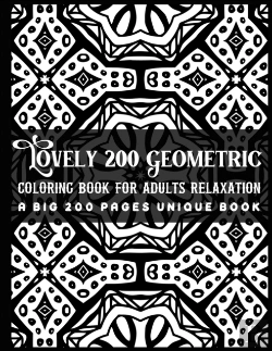 Bertrand.pt - Lovely 200 Geometric Coloring Book For Adults Relaxation A Big 200 Pages Unique Book
