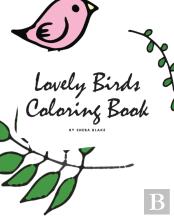 Lovely Birds Coloring Book For Young Adults And Teens (8x10 Coloring Book / Activity Book)