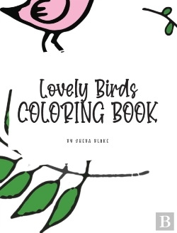 Bertrand.pt - Lovely Birds Coloring Book For Young Adults And Teens (8x10 Hardcover Coloring Book / Activity Book)