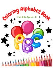 Lovely Coloring Alphabet Book For Kids Age 4 To 8
