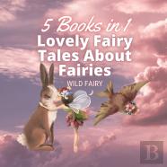 Lovely Fairy Tales About Fairies