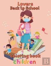 Lovers   Back To School Coloring Book  Children
