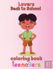 Lovers Back To School Coloring Book Teenagers