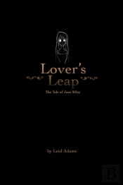 Lover'S Leap: The Tale Of Jane Riley