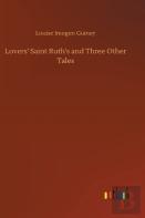 Lovers' Saint Ruth'S And Three Other Tales