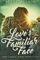 Love'S Familiar Face