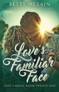 Love'S Familiar Face