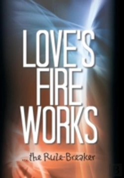 Bertrand.pt - Love'S Fire Works: ... The Rule-Breaker