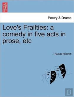 Bertrand.pt - Love'S Frailties: A Comedy In Five Acts