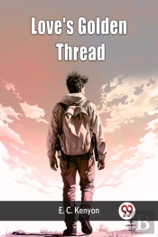 Love'S Golden Thread (Edition2024)