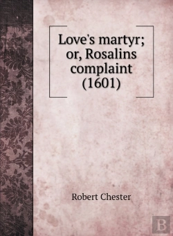 Bertrand.pt - Love'S Martyr  Or, Rosalins Complaint  1