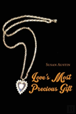 Bertrand.pt - Love'S Most Precious Gift