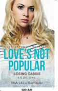 Love'S Not Popular - Losing Cassie (Book 1) Contemporary Romance