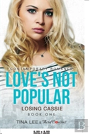 Love'S Not Popular - Losing Cassie (Book 1) Contemporary Romance
