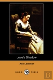 Love'S Shadow (Dodo Press)