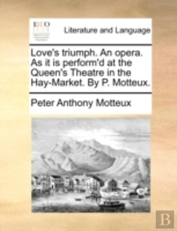 Bertrand.pt - Love'S Triumph. An Opera. As It Is Perfo