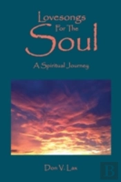 Lovesongs For The Soul: A Spiritual Journey