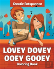 Lovey Dovey Ooey Gooey Coloring Book
