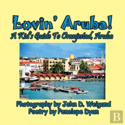 Bertrand.pt - Lovin' Aruba! A Kid'S Guide To Oranjestad, Aruba