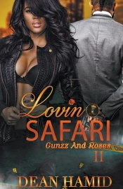 Lovin Safari: Gunzz And Roses