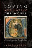 Loving And Hating The World