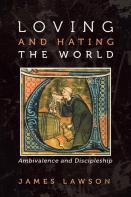 Loving And Hating The World