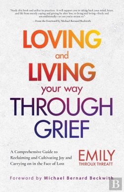 Bertrand.pt - Loving And Living Your Way Through Grief