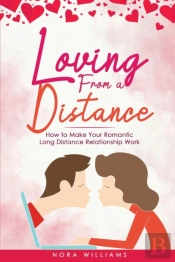 Loving From A Distance: How To Make Your