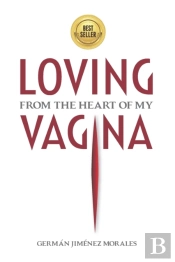 Loving From The Heart Of My Vagina