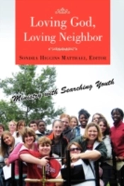 Loving God, Loving Neighbor