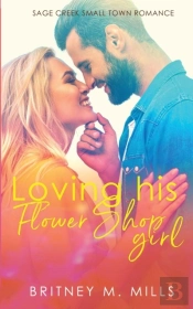 Loving His Flower Shop Girl