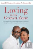 Loving In The Grown Zone