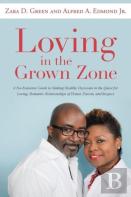 Loving In The Grown Zone