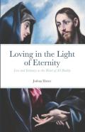 Loving In The Light Of Eternity