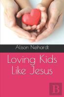 Loving Kids Like Jesus